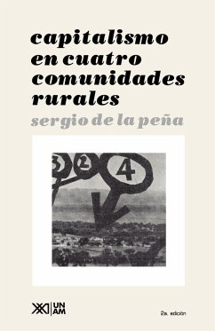 Capitalismo En Cuatro Comunidades Rurales - de La Pena, Sergio