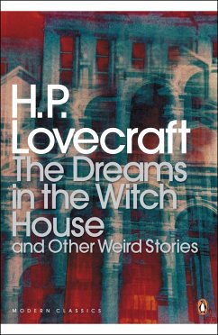The Dreams in the Witch House and Other Weird Stories - Lovecraft, H. P.; Joshi, S T