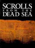 Scrolls from the Dead Sea: An Exhibition of Scrolls and Archeological Artifacts from the Collections of the Israel Antiquities Authority