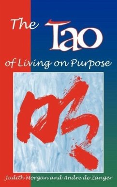 Tao of Living on Purpose - de Zanger, Andre; Morgan, Judith