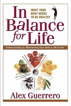In Balance for Life: Understanding and Maximizing Your Body's PH Factor - Guerrero, Alex
