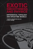 Exotic Smoothness and Physics: Differential Topology and Spacetime Models