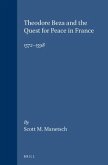 Theodore Beza and the Quest for Peace in France, 1572-1598