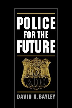 Police for the Future - Bayley, David H.