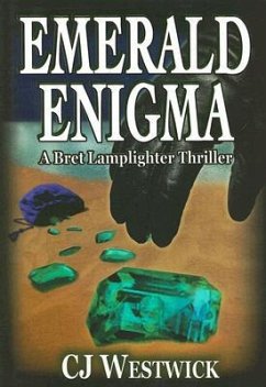 Emerald Enigma: A Bret Lamplighter Thriller - Westwick, C. J.