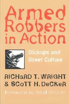 Armed Robbers in Action - Wright, Richard T; Decker, Scott H