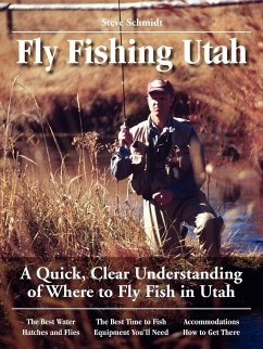 Fly Fishing Utah - Schmidt, Steve