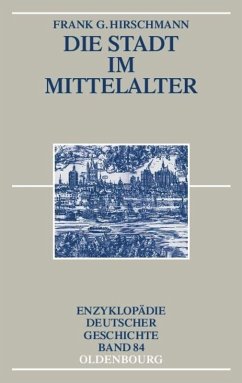 Die Stadt im Mittelalter - Hirschmann, Frank G.