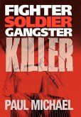 Fighter, Soldier, Gangster, Killer
