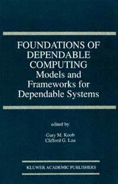 Foundations of Dependable Computing - Koob, Gary M. / Lau, Clifford G. (Hgg.)