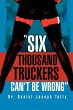 Six Thousand Truckers Can't Be Wrong - Bild 1