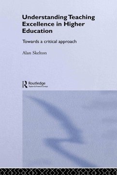 Understanding Teaching Excellence in Higher Education - Skelton, Alan