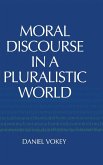 Moral Discourse in a Pluralistic World