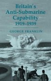 Britain's Anti-Submarine Capability 1919-1939