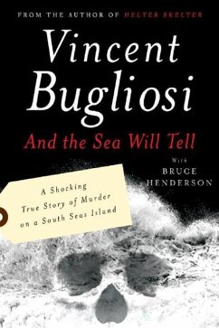 And the Sea Will Tell - Bugliosi, Vincent