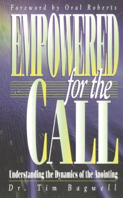Empowered for the Call - Bagwell, Tim