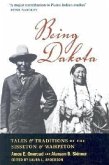 Being Dakota: Tales and Traditions of the Sisseton and Wahpeton