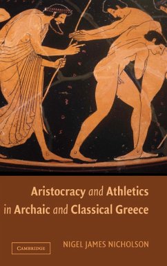 Aristocracy and Athletics in Archaic and Classical Greece - Nicholson, Nigel