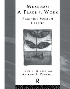 Museums: A Place to Work - Glaser, Jane R. (ed.)