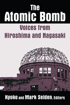 The Atomic Bomb: Voices from Hiroshima and Nagasaki - Selden, Kyoko Iriye; Selden, Mark