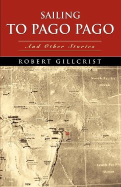 Sailing to Pago Pago - Gillcrist, Robert