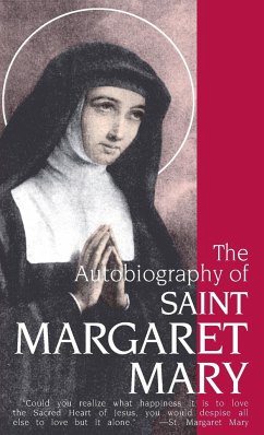 The Autobiography of St. Margaret Mary Alacoque - Alacoque, Margaret Mary