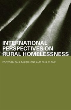 International Perspectives on Rural Homelessness - Cloke, Paul / Milbourne, Paul (eds.)