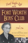 Hazel Vaughn Leigh and the Fort Worth Boys' Club