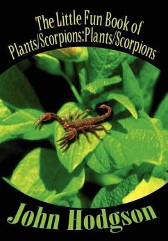 The Little Fun Book of Plants/Scorpions - Hodgson, John