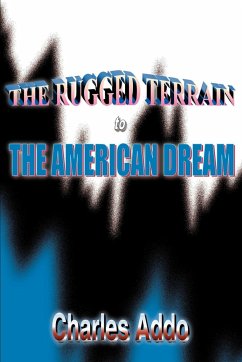 The Rugged Terrain to the American Dream - Addo, Charles