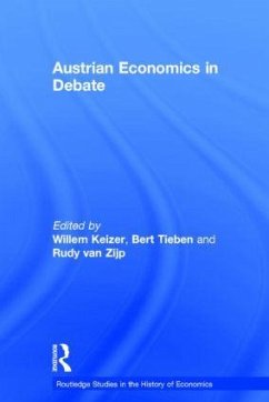 Austrian Economics in Debate - Keizer, Willem; Tieben, Bert; Zijp, Rudy van