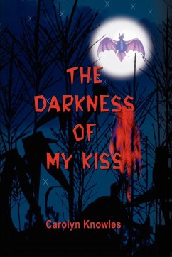 The Darkness of my Kiss - Knowles, Carolyn