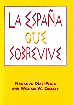 La España Que Sobrevive - Díaz-Plaja, Fernando; Cressey, William W