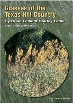 Grasses of the Texas Hill Country: A Field Guide - Loflin, Brian; Loflin, Shirley