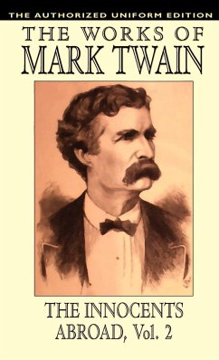 The Innocents Abroad, vol. 2 - Twain, Mark