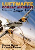 Luftwaffe Combat Aircraft Development - Production - Operations: 1935-1945