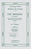 The Messiah Score by G. F. Handel: An Oratorio for Four-Part Chorus of Mixed Voices, Soprano, Alto, Tenor, and Bass Soli and Piano
