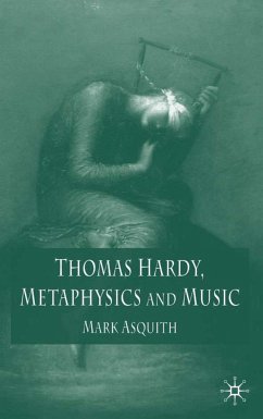 Thomas Hardy, Metaphysics and Music - Asquith, Mark