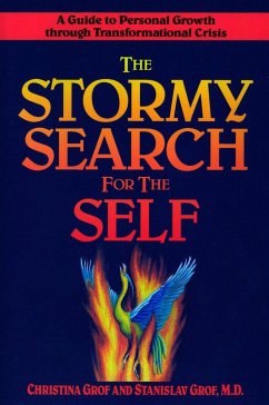 The Stormy Search for the Self - Grof, Christina