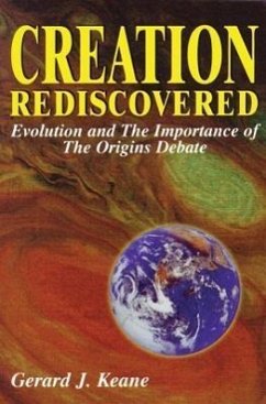 Creation Rediscovered - Keane, Gerard J