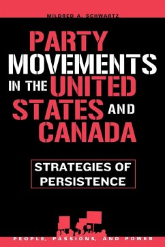 Party Movements in the United States and Canada - Schwartz, Mildred A.