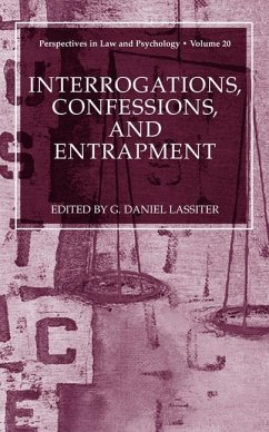 Interrogations, Confessions, and Entrapment - Lassiter, G. Daniel (Hrsg.)