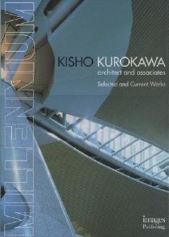 Millennium Kisho Kurokawa: Architect and Associates Selected and Current Work - Kurokawa, Kisho; Images Publishing