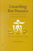 Unearthing Bon Treasures: Life and Contested Legacy of a Tibetan Scripture Revealer, with a General Bibliography of Bon