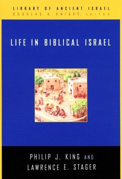 Life in Biblical Israel - King, Philip J; Stager, Lawrence E