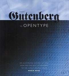 From Gutenberg to Opentype: An Illustrated History of Type from the Earliest Letterforms to the Latest Digital Fonts - Dodd, Robin