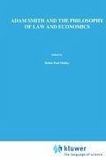 Adam Smith and the Philosophy of Law and Economics - Malloy, R.P. / Evensky, J. (Hgg.)