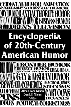 Encyclopedia of 20th-Century American Humor - Nilsen, Don; Nilsen, Alleen