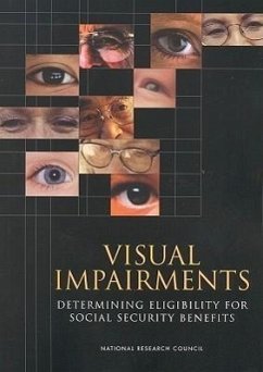 Visual Impairments - National Research Council; Division of Behavioral and Social Sciences and Education; Board on Behavioral Cognitive and Sensory Sciences; Committee on Disability Determination for Individuals with Visual Impairments