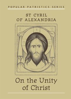 On the Unity of Christ - St. Cyril of Alexandria; McGuckin, John A